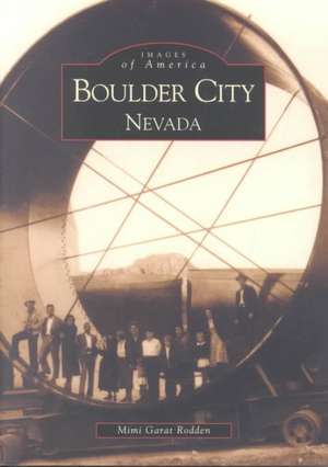 Boulder City Nevada de Mimi Garat Rodden