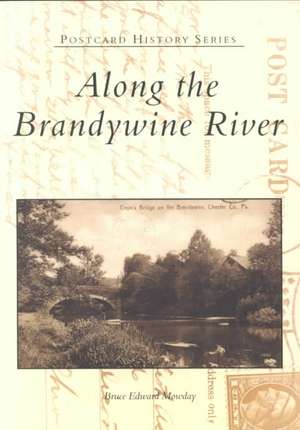 Along the Brandywine River de Bruce Edward Mowday