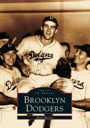 Brooklyn Dodgers de Mark Rucker