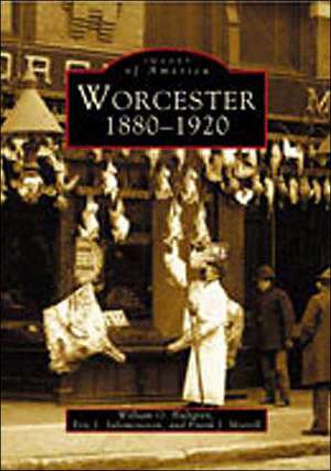 Worcester: 1880-1920 de William O. Hultgren