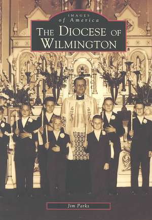 The Diocese of Wilmington de James Parks