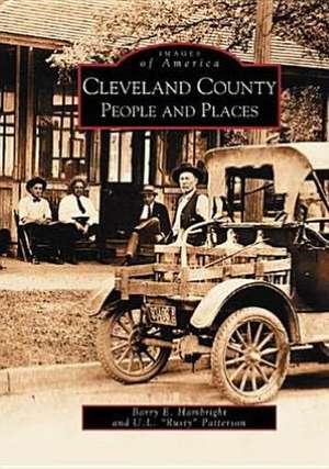 Cleveland County People and Places de Barry E. Hambright