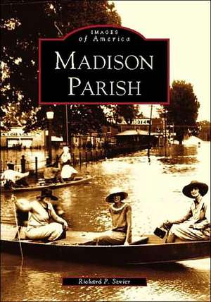 Madison Parish de Richard P Sevier