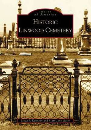 Historic Linwood Cemetery de Linda J. Kennedy