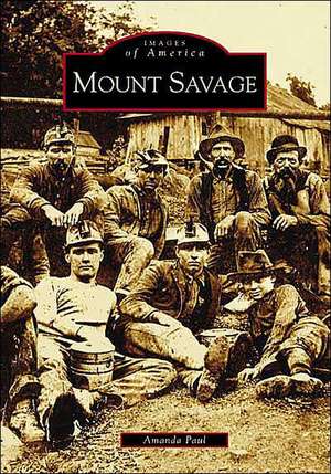 Mount Savage de Amanda Paul