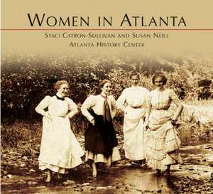 Women in Atlanta de Staci Catron-Sullivan