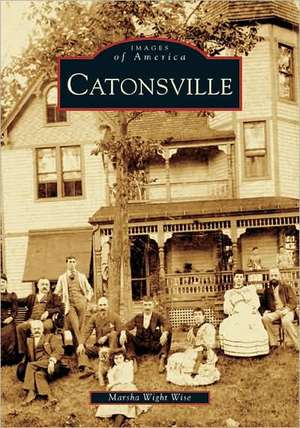 Catonsville de Marsha Wight Wise