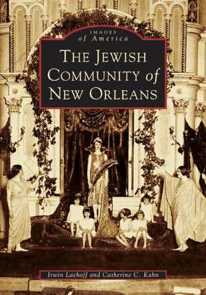 The Jewish Community of New Orleans de Irwin Lackoff