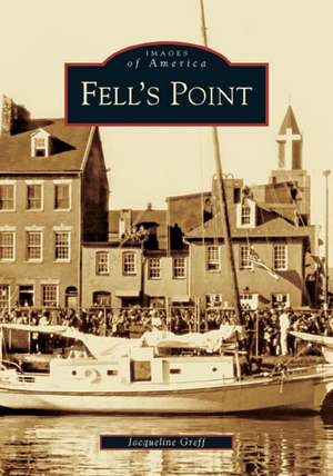 Fell's Point de Jacqueline Greff