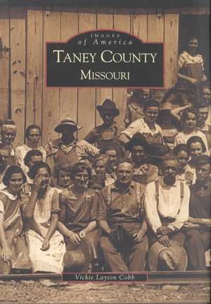 Taney County, Missouri de Vicki Layton Cobb