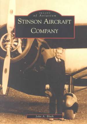 Stinson Aircraft Company de John A Bluth