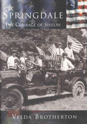 Springdale: The Courage of Shiloh de Velda Brotherton