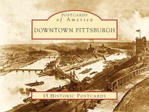 Downtown Pittsburgh de Stuart P. Boehmig