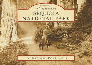 Sequoia National Park: 15 Historic Postcards de Ward Eldredge