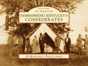 Remembering Kentucky's Confederates de Geoffrey R. Walden