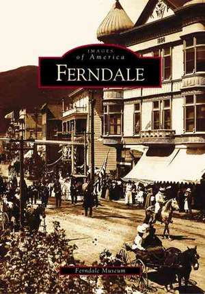 Ferndale de Ferndale Museum