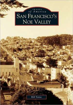 San Francisco's Noe Valley de Bill Yenne