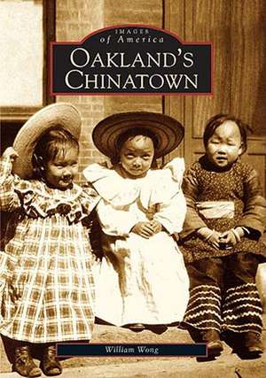 Oakland's Chinatown de William Wong