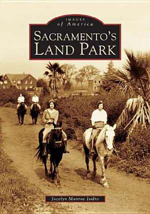 Sacramento's Land Park de Jocelyn Munroe Isidro