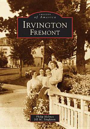 Irvington, Fremont de PHILIP Holmes