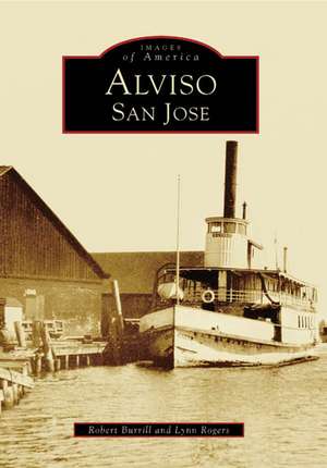 Alviso, San Jose de Robert Burrill