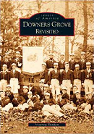 Downer's Grove Revisited de Montrew Dunham