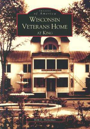 Wisconsin Veterans Home at King de Kim J. Heltemes