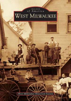 West Milwaukee de The West Milwaukee Historical Society