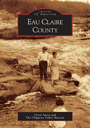 Eau Claire County de Frank Smoot