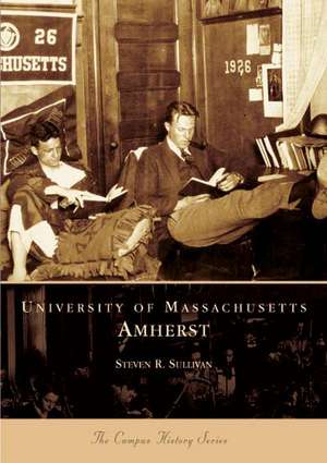 University of Massachusetts, Amherst de Steven R. Sullivan