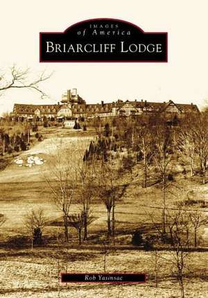 Briarcliff Lodge de Rob Yasinsac