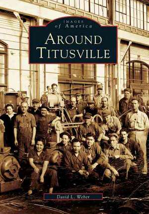 Around Titusville de David L. Weber