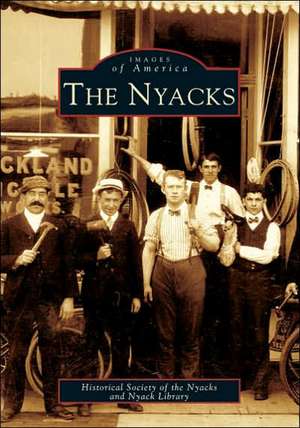 The Nyacks de Historical Society of the Nyacks