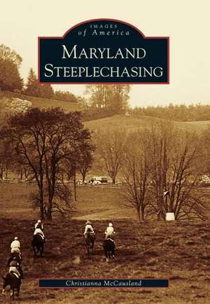 Maryland Steeplechasing de Christianna McCausland