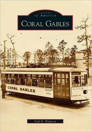 Coral Gables de Seth H. Bramson