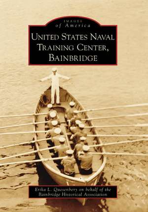 United States Naval Training Center, Bainbridge de Erika L Quesenbery