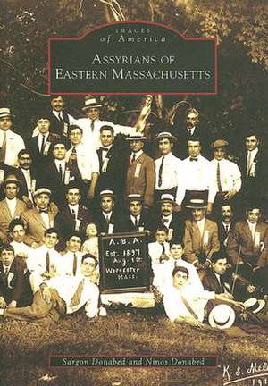 Assyrians of Eastern Massachusetts de Sargon Donabed