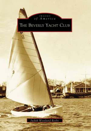 The Beverly Yacht Club de Judith Westlund Rosbe