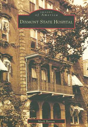 Dixmont State Hospital de Mark Berton