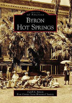 Byron Hot Springs de Carol A. Jensen