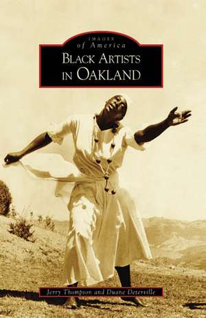 Black Artists in Oakland de Duane Deterville