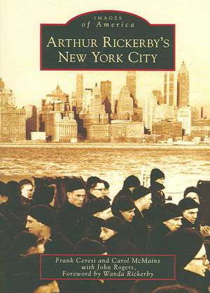 Arthur Rickerby's New York City de Frank Ceresi