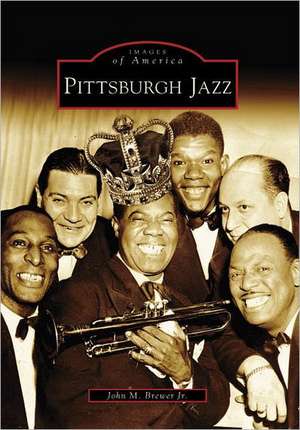 Pittsburgh Jazz de John M. Jr. Brewer