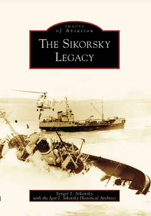 The Sikorsky Legacy de S. I. Sikorskii