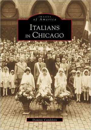 Italians in Chicago de Dominic Candelero