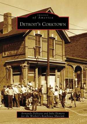 Detroit's Corktown de Armando Delicato