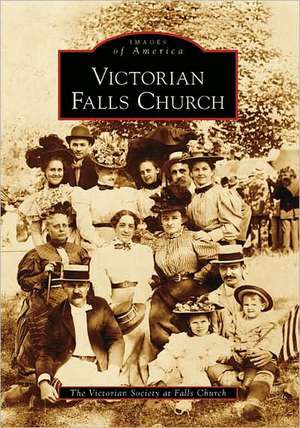 Victorian Falls Church de The Victorian Society at Falls Church