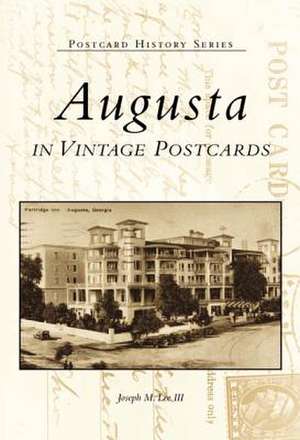 Augusta in Vintage Postcards de Joseph A. Maiolo