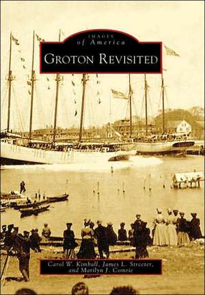 Groton Revisited de Carol W. Kimball