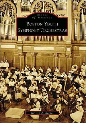 Boston Youth Symphony Orchestras de Krysten A. Keches